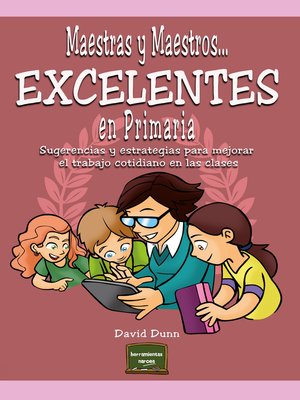 cover image of Maestras y maestros.... Excelentes en Primaria
